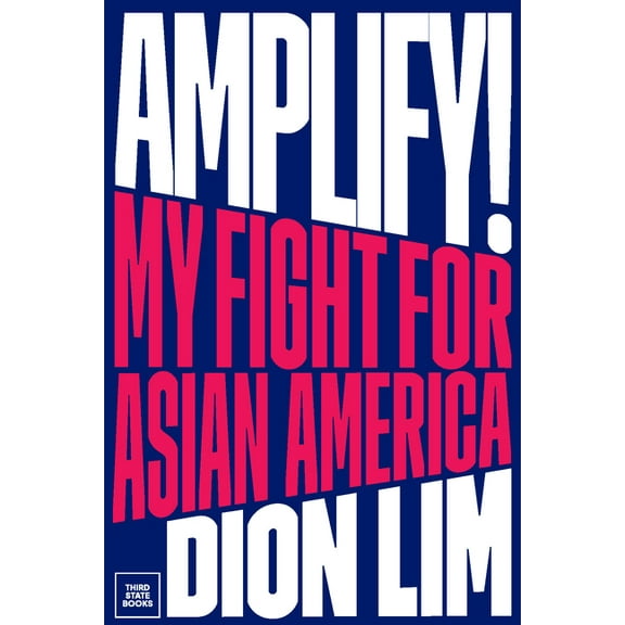 Amplify!: My Fight for Asian America, (Hardcover)