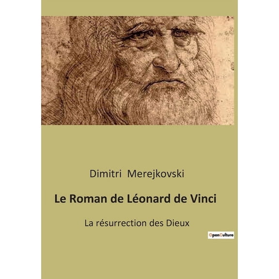 Le Roman de Léonard de Vinci: La quête de la beauté et de la connaissance à travers les âges, (Paperback)