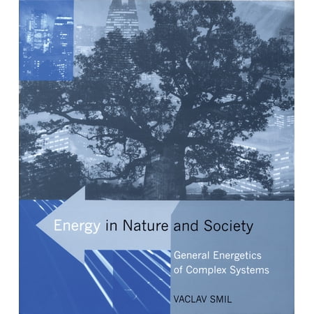 Energy in Nature and Society: General Energetics of Complex Systems, (Paperback)