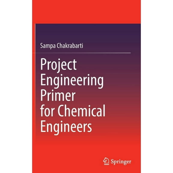 Project Engineering Primer for Chemical Engineers, (Hardcover)