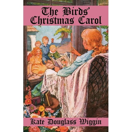 The Birds' Christmas Carol, (Paperback)