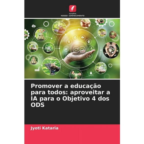 Promover a educaÃ§Ã£o para todos: aproveitar a IA para o Objetivo 4 dos ODS, (Paperback)