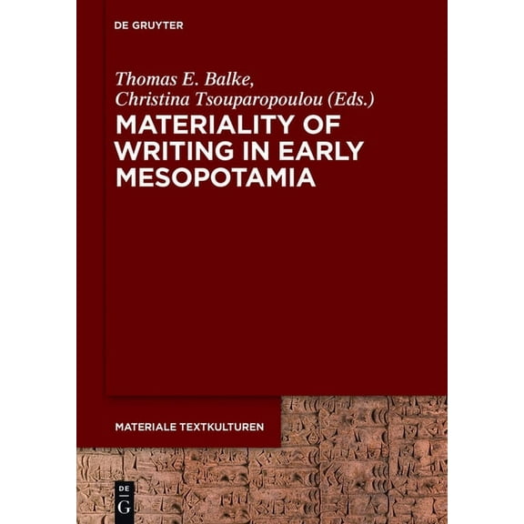 Materiale Textkulturen Materiality of Writing in Early Mesopotamia, Book 13, (Hardcover)