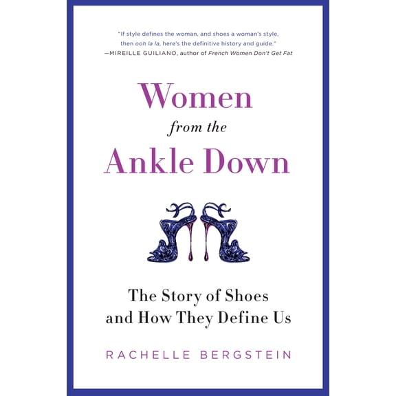 Pre-Owned Women from the Ankle Down: The Story of Shoes and How They Define Us Paperback