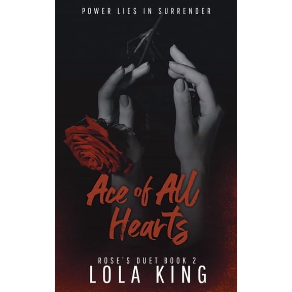 Rose's Duet Ace of All Hearts: A Dark Why Choose Romance (Rose's Duet Book 2), Book 2, (Paperback)
