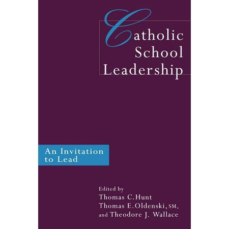 Catholic School Leadership : An Invitation to Lead (Paperback)