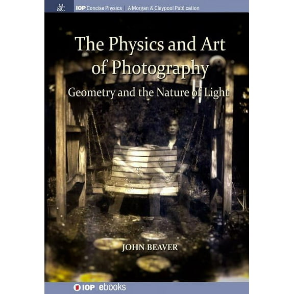 Physics and Art of Photography : Geometry and the Nature of Light