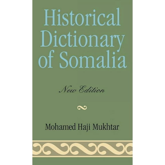 Historical Dictionaries of Africa Historical Dictionary of Somalia, Book 87, (Hardcover)