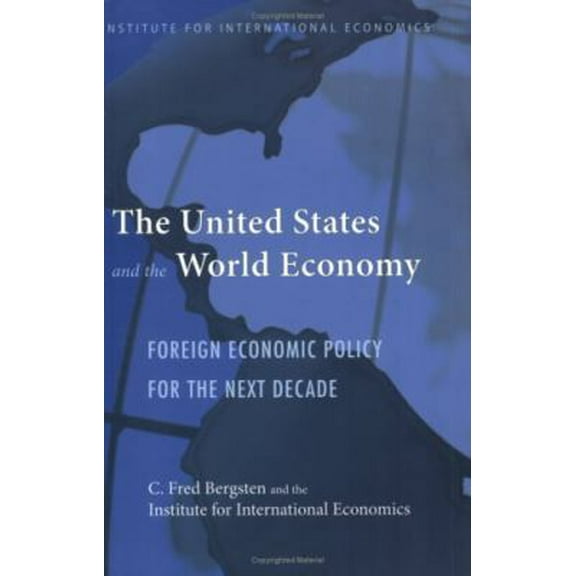 Pre-Owned The United States and the World Economy: Foreign Economic Policy for the Next Decade (Paperback) 0881323802 9780881323801