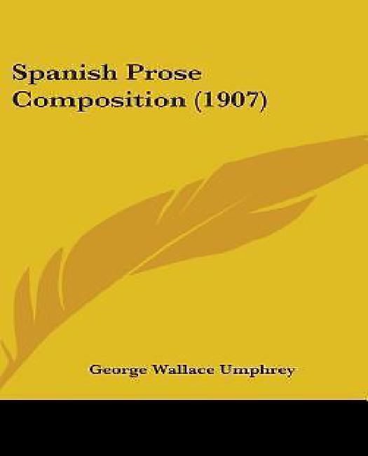 Spanish Prose Composition (1907) Walmart Canada