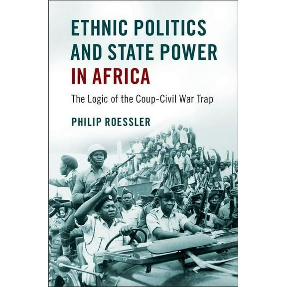 Ethnic Politics and State Power in Africa, (Hardcover)