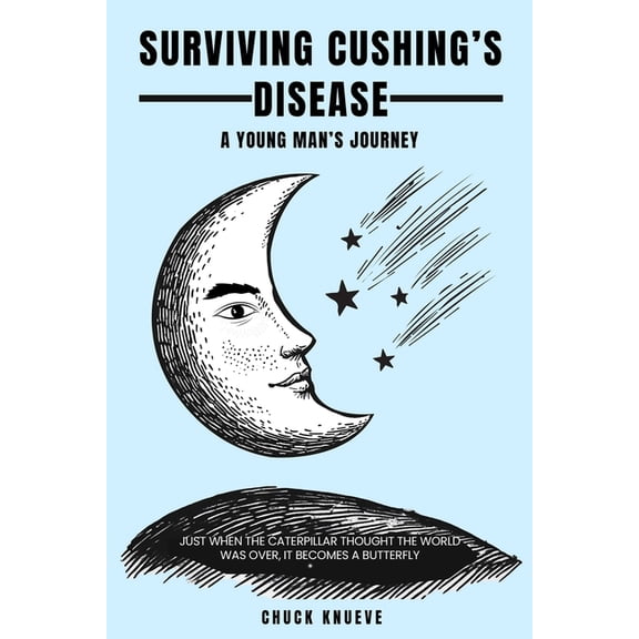 Surviving Cushing's Disease A Young Man's Journey, (Paperback)