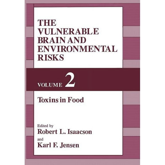 The Vulnerable Brain and Environmental Risks: Volume 2: Toxins in Food, (Paperback)