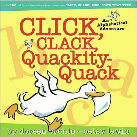 Click, Clack, Quackity-quack: An Alphabetical Adventure