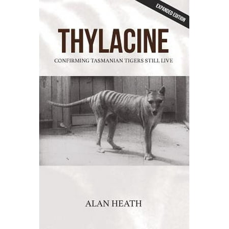 Thylacine Confirming Tasmanian Tigers Still Live