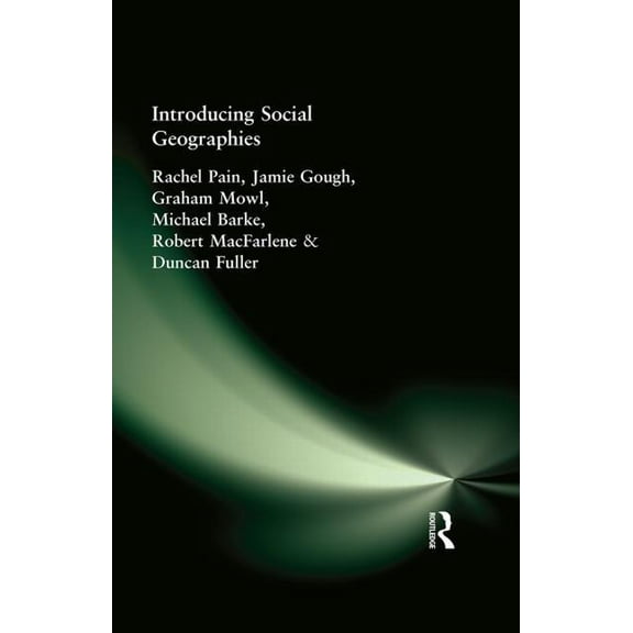 Introducing Social Geographies, (Paperback)