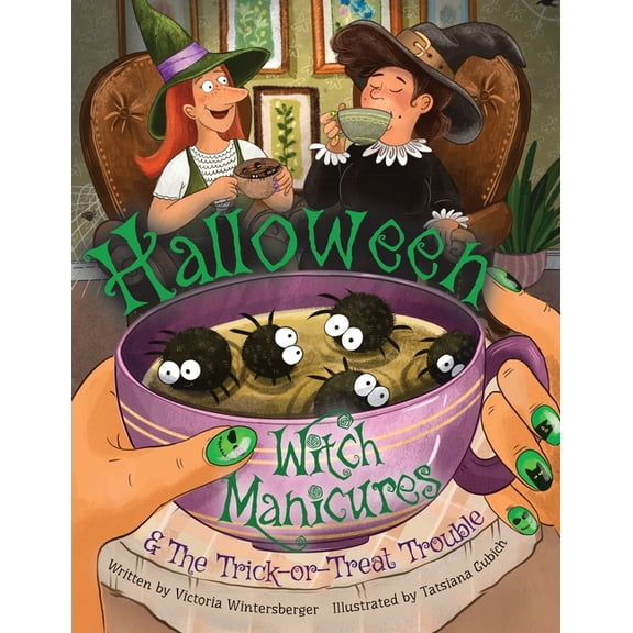 Halloween Witch Manicures & The Trick-or-Treat Trouble, (Paperback)