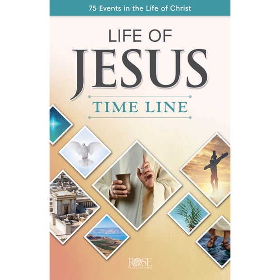 Life of Jesus Time Line : 75 Events in the Life of Christ (Other)