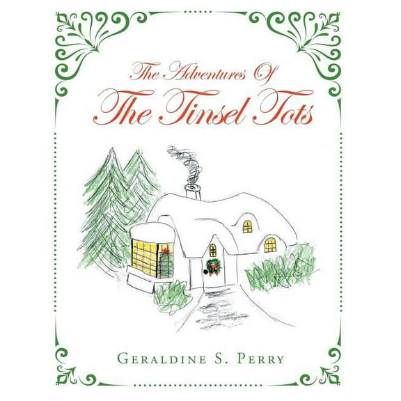 The Adventures Of The Tinsel Tots, (Hardcover)