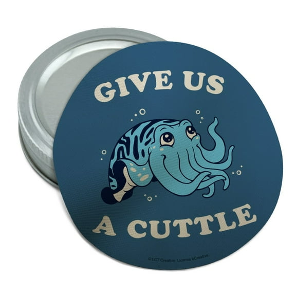 Give Us a Cuttle Cuddle Fish Funny Humor Round Rubber Non-Slip Jar Gripper Lid Opener