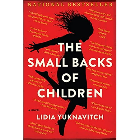 

The Small Backs of Children: A Novel Pre-Owned Paperback 0062383256 9780062383259 Lidia Yuknavitch