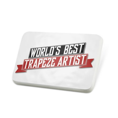 Porcelein Pin Worlds Best Trapeze Artist Lapel Badge –
