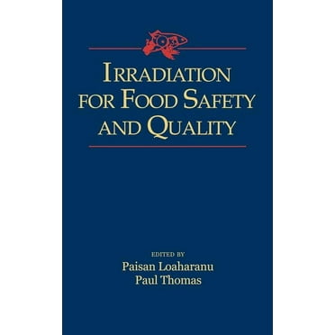 Irradiation for Food Safety and Quality, (Hardcover)
