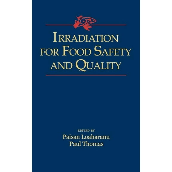 Irradiation for Food Safety and Quality, (Hardcover)