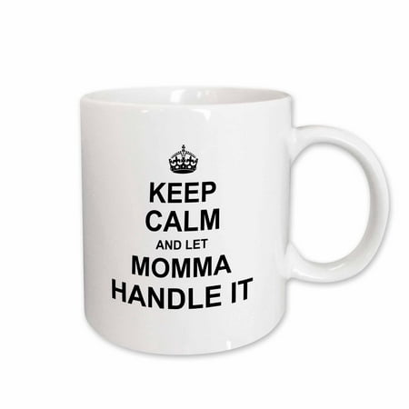3dRose Keep Calm and Let Momma Handle it - mother knows best mothers day gift - Ceramic Mug, (Let's Be Cops Best Scenes)