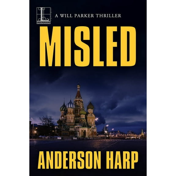 Will Parker Thriller Misled: A Pulse-Pounding International Thriller, Book 4, (Paperback)