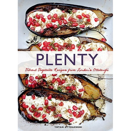 Plenty: Vibrant Vegetable Recipes from London's Ottolenghi (Vegetarian Cooking, Vegetable Cookbook, Vegetable (Best Vegetarian Food Recipes)