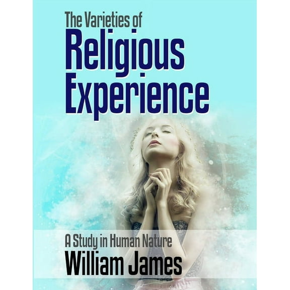 The Varieties of Religious Experience (Paperback)