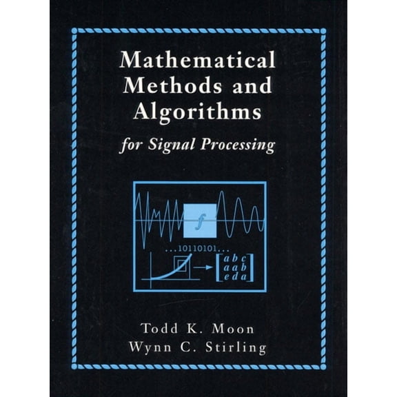 Mathematical Methods and Algorithms for Signal Processing, (Paperback)