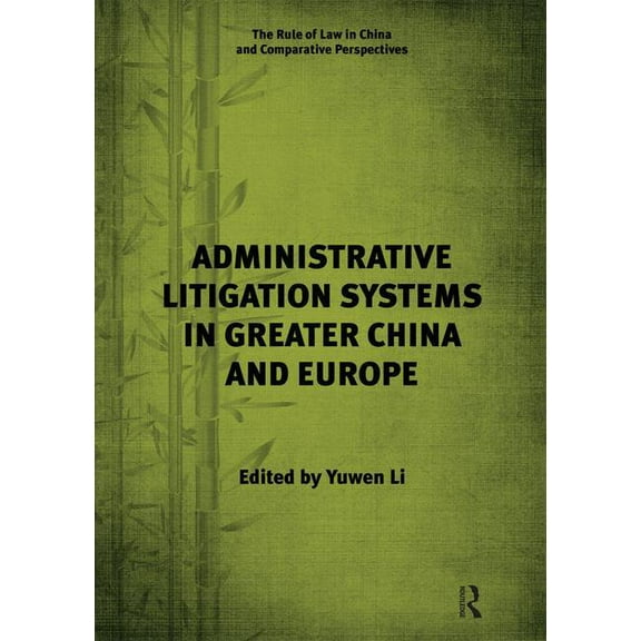 Rule of Law in China and Comparative Per Administrative Litigation Systems in Greater China and Europe, (Hardcover)