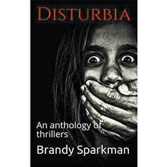 Disturbia An Anthology of Thrillers, (Paperback)