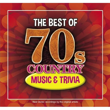 The Best Of 70s Country Music and Trivia (CD) (Best Burger In The Country)