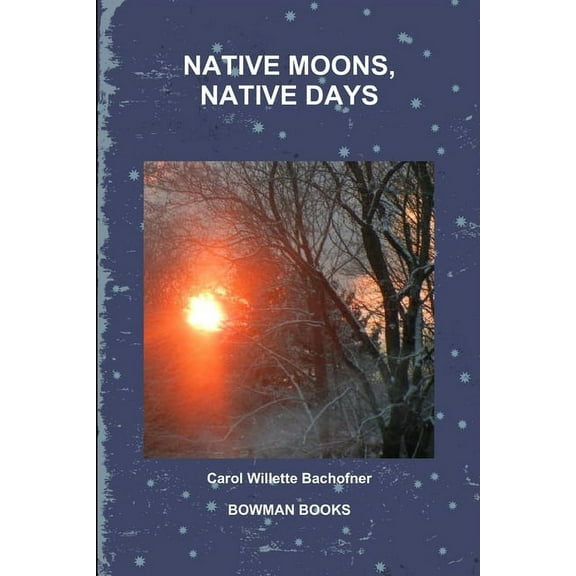 Native Moons, Native Days (Paperback)
