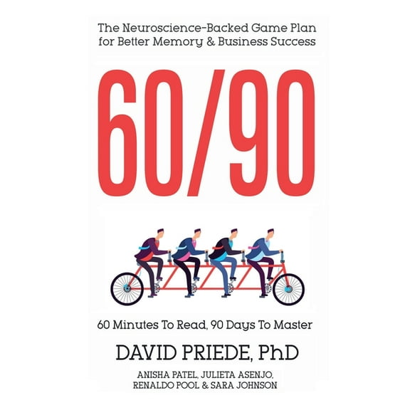 60/90: The Neuroscience-Backed Game Plan for Better Memory and Business Success, (Paperback)