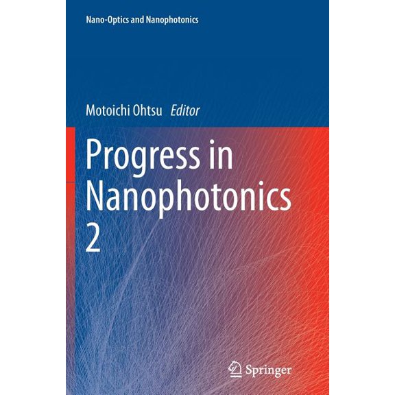 Nano-Optics and Nanophotonics Progress in Nanophotonics 2, (Paperback)