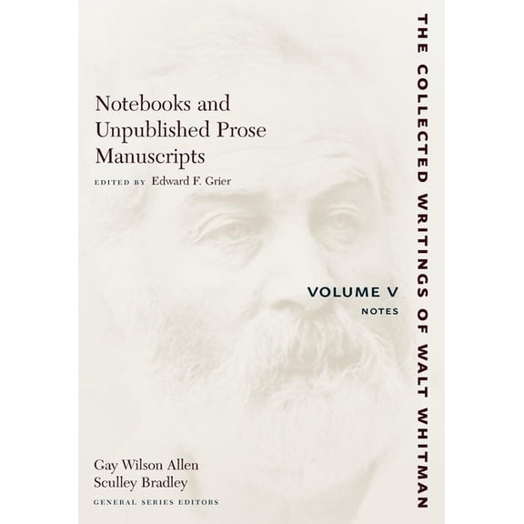 Collected Writings of Walt Whitman Notebooks and Unpublished Prose Manuscripts: Volume V: Notes, Book 3, (Paperback)