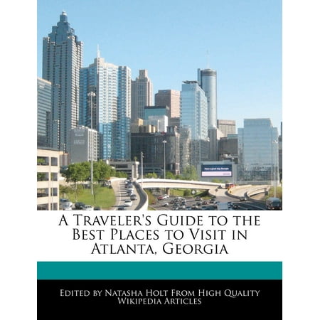 A Traveler's Guide to the Best Places to Visit in Atlanta, (Best Places For Kids In Atlanta)