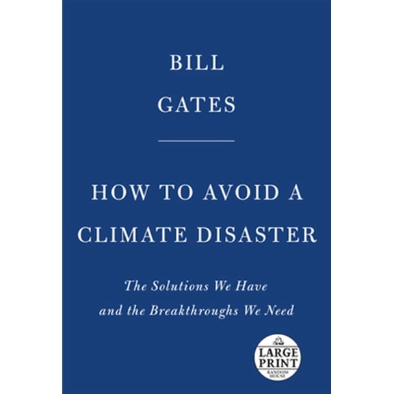 Pre-Owned How to Avoid a Climate Disaster: The Solutions We Have and the Breakthroughs We Need (Paperback) 059321577X 9780593215777