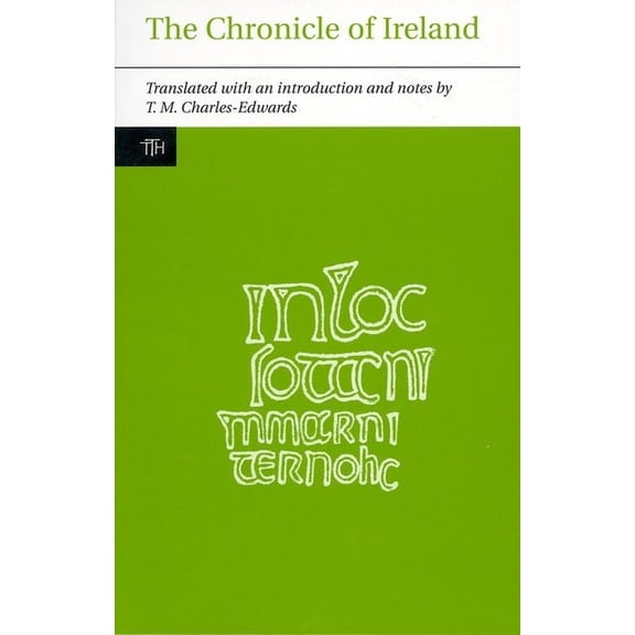 Translated Texts for Historians The Chronicle of Ireland, Book 44, (Hardcover)