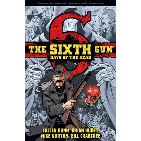The Sixth Gun : Days of the Dead