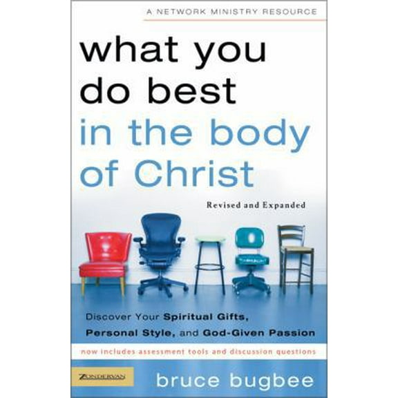 Pre-Owned What You Do Best in the Body of Christ: Discover Your Spiritual Gifts, Personal Style, and God-Given Passion (Paperback) 0310257352 9780310257356