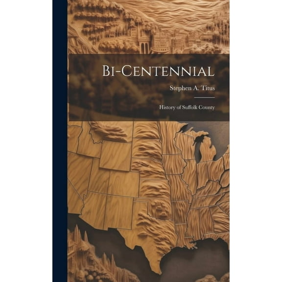 Bi-Centennial : History of Suffolk County (Hardcover)