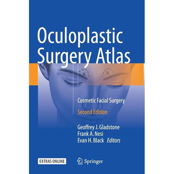 Oculoplastic Surgery Atlas: Cosmetic Facial Surgery, (Hardcover)
