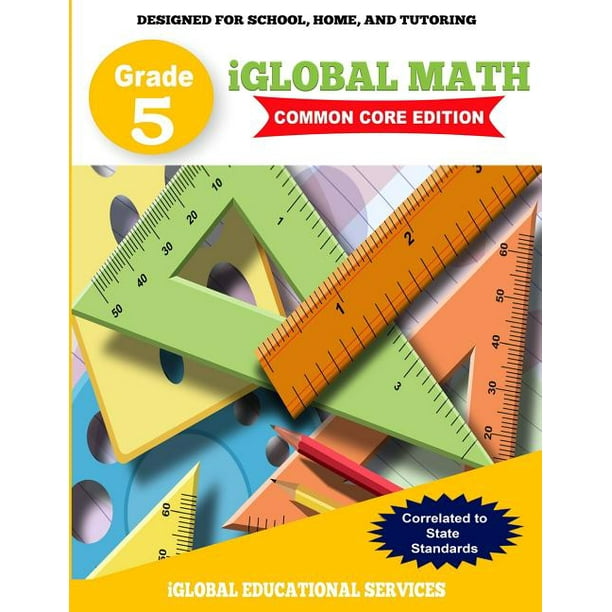 Iglobal Math Workbook, Grade 5 Common Core Edition: Power Practice for School, Home and Tutoring, Series No. 6 (Paperback)