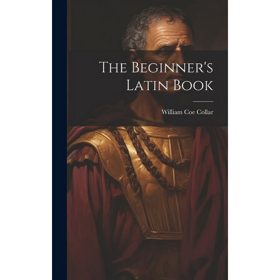 The Beginner's Latin Book (Hardcover)