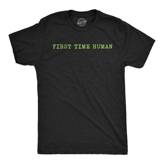 Mens Funny T Shirts First Time Human Sarcastic Graphic Novelty Tee for Men Graphic Tees